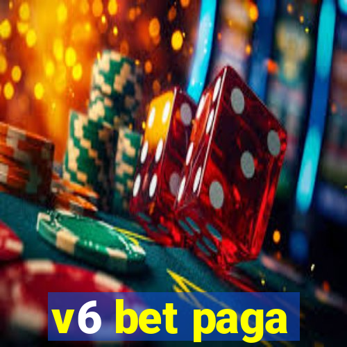 v6 bet paga